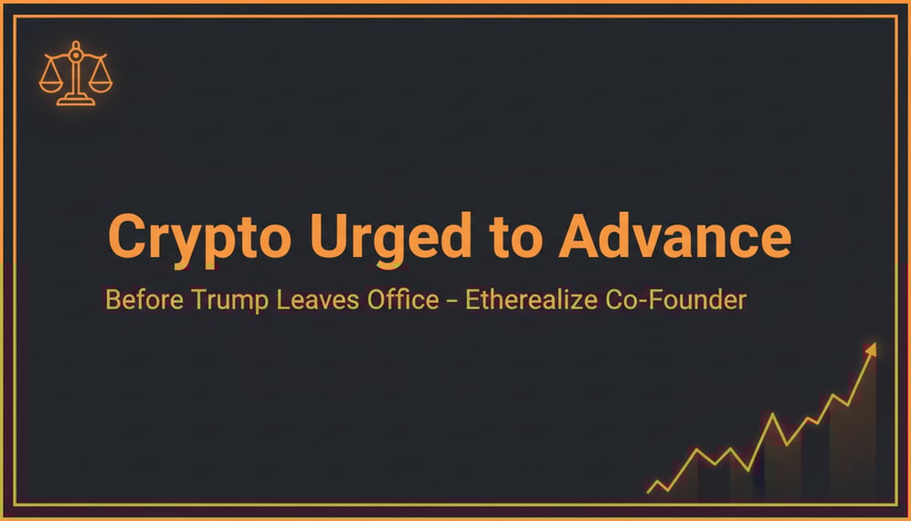 Crypto Industry Urged to Advance Before Trump Leaves Office, Says Etherealize Co-Founder