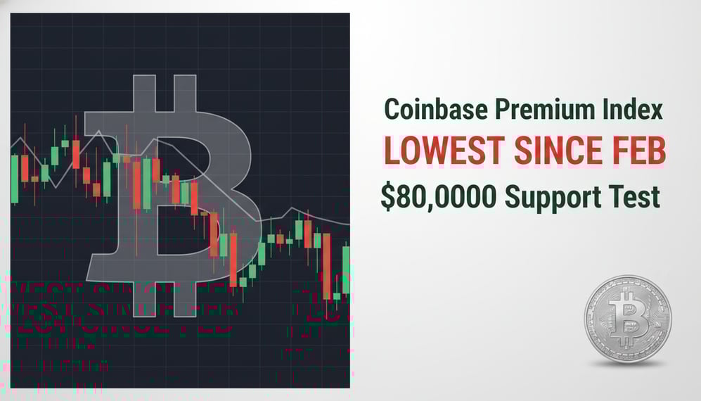 Bitcoin Coinbase Premium Index Hits Lowest Since February – Will BTC Hold $80,000?