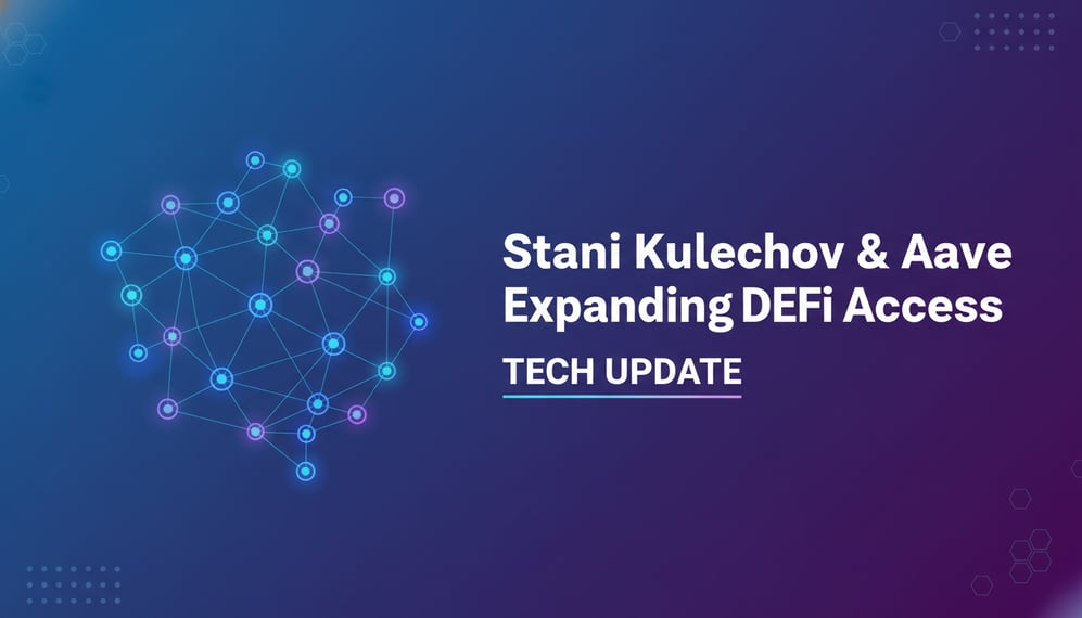How Stani Kulechov and Aave Are Expanding DeFi Access