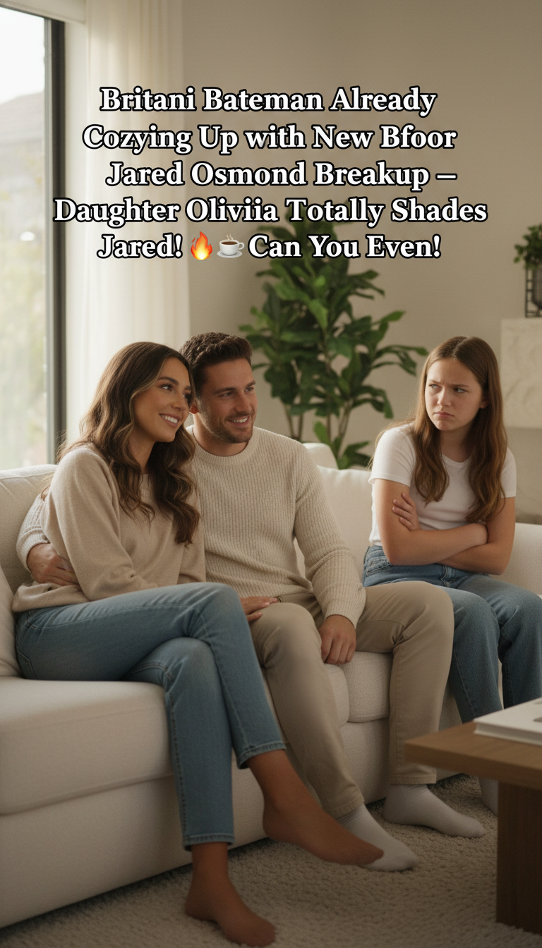 Britani Bateman Already Cozying Up with New Boo After Jared Osmond Breakup — Daughter Olivia Totally Shades Jared! ☕🔥 Can You Even?!