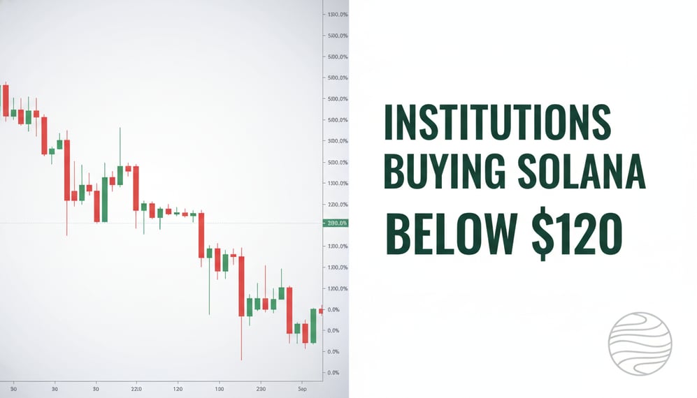 Why Are Institutional Investors Buying Solana as Price Falls Below $120?