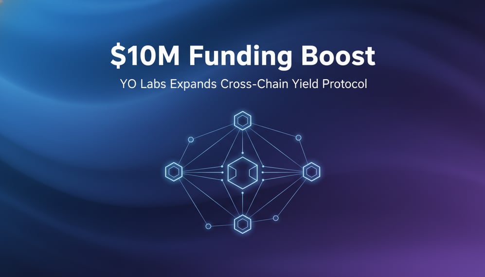 How YO Labs’ $10M Funding Will Expand Its Cross-Chain Crypto Yield Protocol