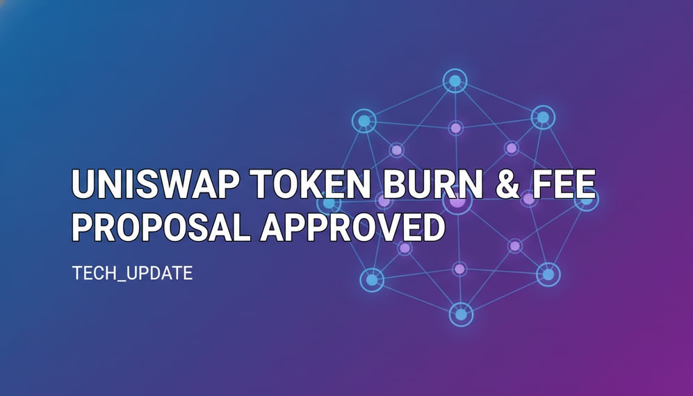 Why Did Uniswap Voters Overwhelmingly Approve the Token Burn and Fee Proposal?
