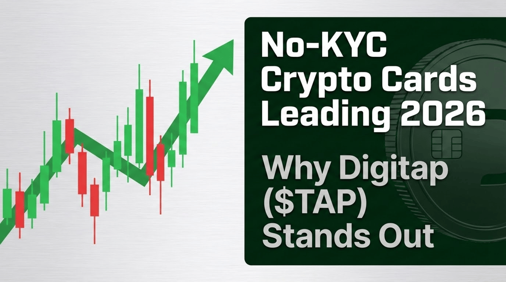 Which No-KYC Crypto Cards Lead in 2026 and Why Digitap ($TAP) Stands Out