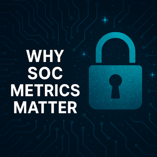 Why SOC Metrics Matter