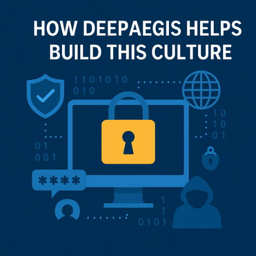   How DeepAegis Helps Build This Culture  