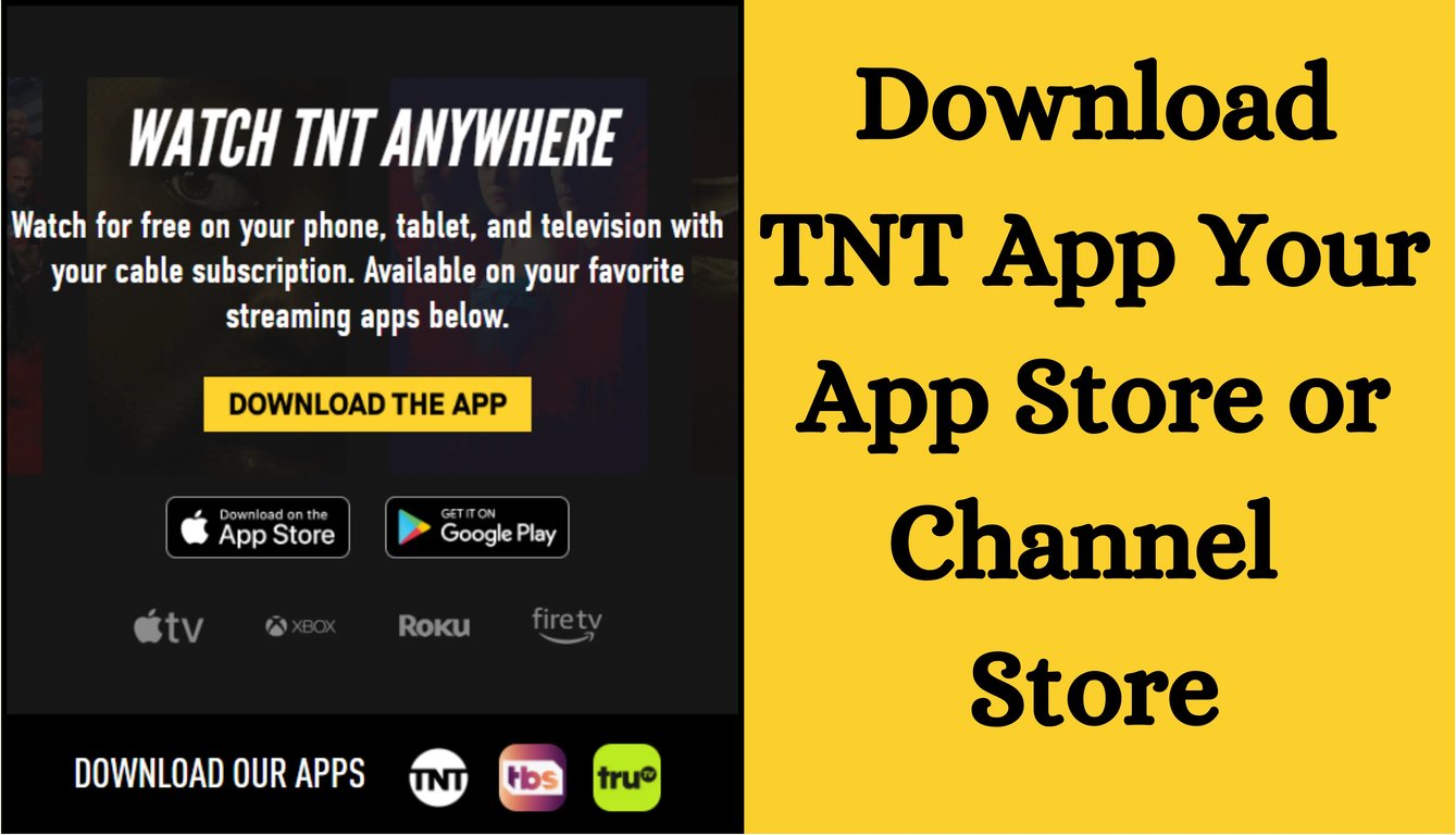 Download the TNT App from the App Store, Play Store or Channel Store from your TV and visit Tntdrama.com activate Link