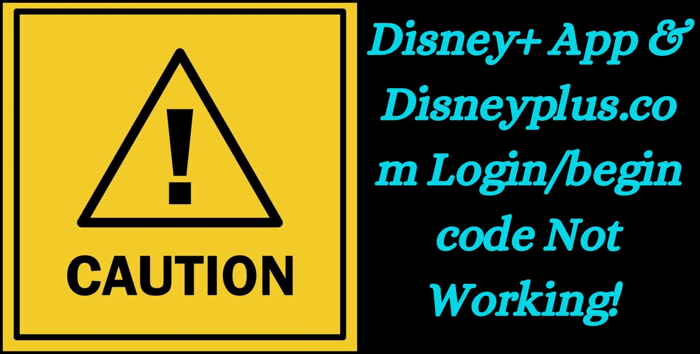 Disney+ App and Disneyplus.com login/begin code not working there 5 methods to fix the issue explained