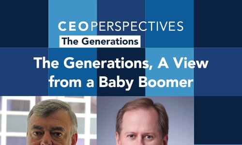 CEO Perspectives: The Generations, A View from a Baby Boomer