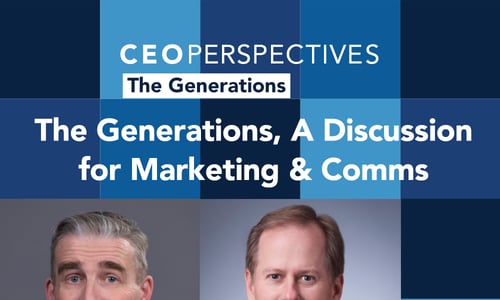 CEO Perspectives: The Generations, A Discussion for Marketing & Comms
