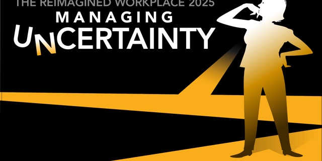 Infographic: The Reimagined Workplace 2025: Managing Uncertainty