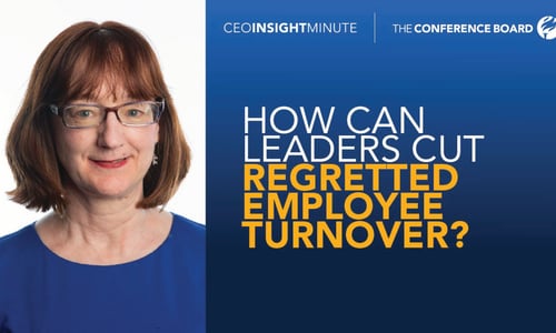CEO Insight Minute: How Can Leaders Cut Regretted Employee Turnover?