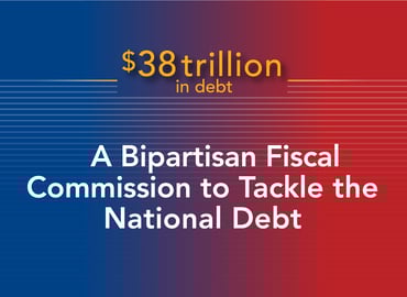 $38 Trillion in Debt: A Bipartisan Fiscal Commission to Tackle the National Debt