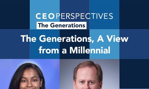 CEO Perspectives: The Generations, A View from a Millennial