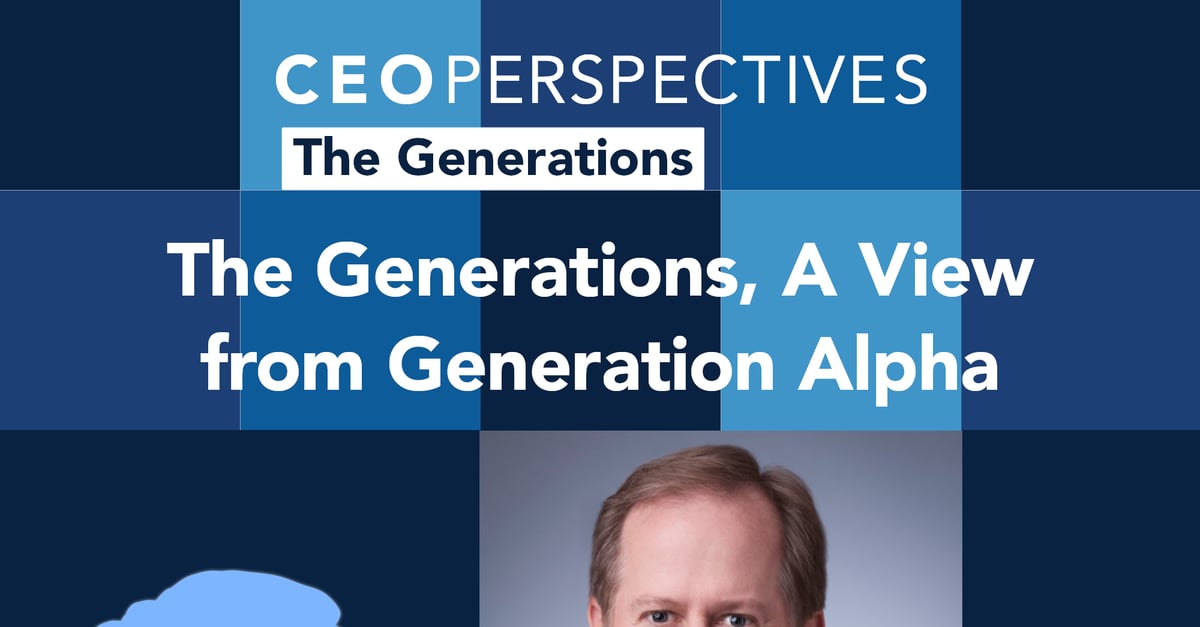 CEO Perspectives: The Generations, A View from Generation Alpha
