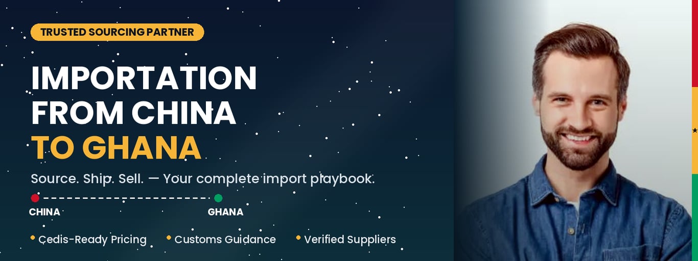 IMPORTATION FROM CHINA TO GHANA