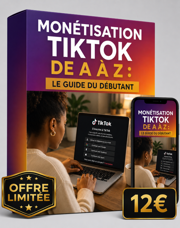 Monétisation TIKTOK De A À Z: Le guide complet du débutant