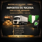 MASTERCLASS EXCLUSIVE -  Importer depuis le Nigeria SANS se faire arnaquer