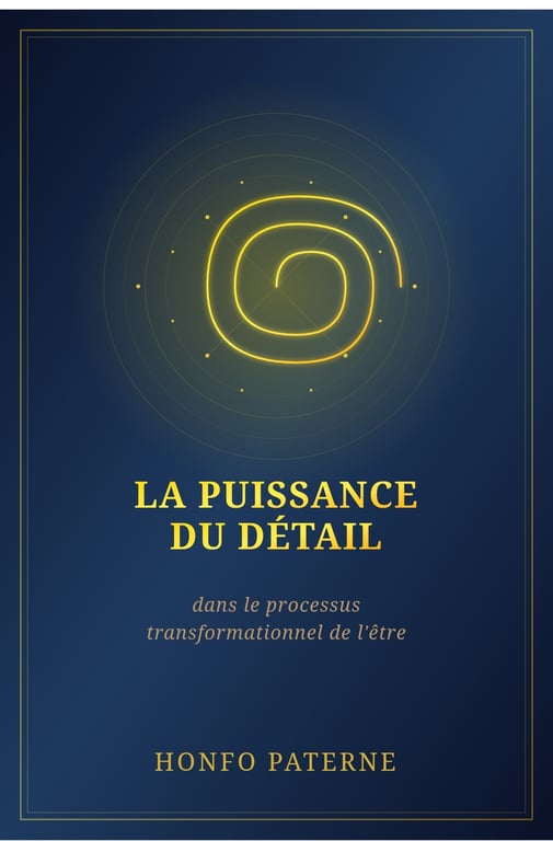 La puissance du détail dans le processus transformationnel de l'être 