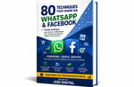 80 techniques pour vendre sur WhatsApp & Facebook