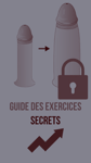 F5 - GUIDE DES EXERCICES SECRETS POUR ALLONGER LA BITE