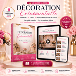 Le Guide Ultime de la Décoration Événementielle: Toutes les techniques pour créer des décorations élégantes, attirer des clients et gagner de l'argent avec votre talent.