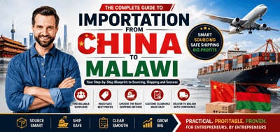 IMPORTATION FROM CHINA TO MALAWI