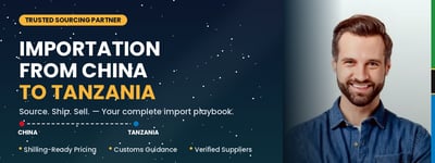 IMPORTATION FROM CHINA TO TANZANIA