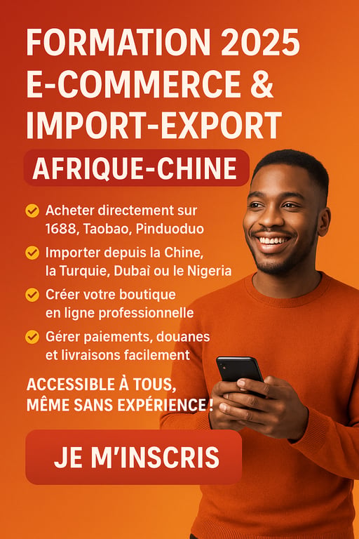 ► FORMATION : E-COMMERCE ET IMPORTATION CHINE AFRIQUE + IMPORT-EXPORT 2025 - 1688, TAOBAO, PINDUODUO, DEPUIS LA TURQUIE, NIGERIA ET DUBAI