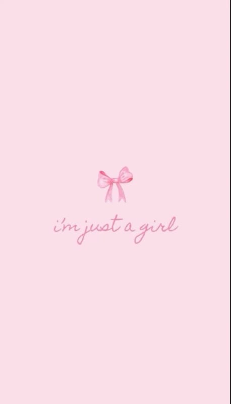 Pink background with a large bow illustration and the text 'I'm just a girl' in elegant script.