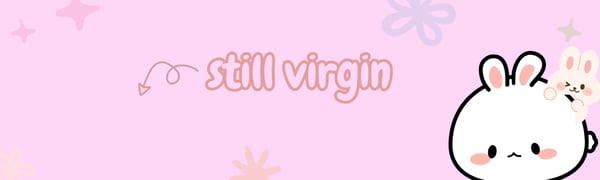 Cute pink background with cartoon bunny characters and the text 'still virgin' in playful font.
