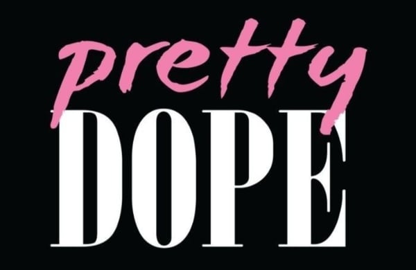 Black background with bold pink 'PRETTY' and white 'DOPE' text overlay.