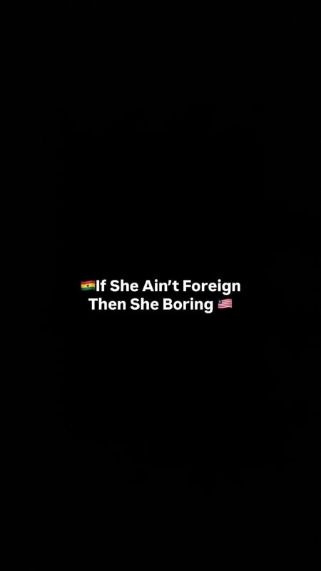 Black background with rainbow flag text overlay reading 'If She Ain't Foreign Then She Boring'.