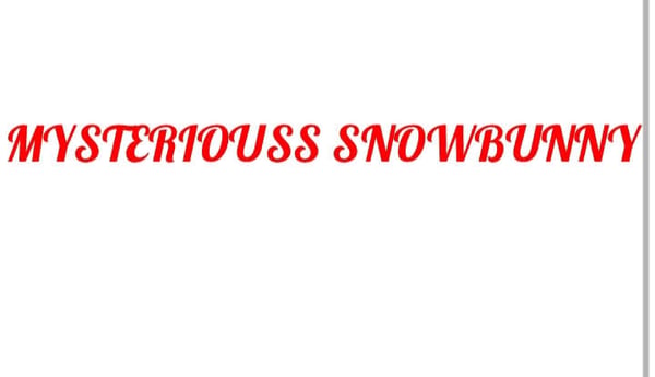 Stylized red cursive text reading 'Mysterious Snowbunny' on a white background.