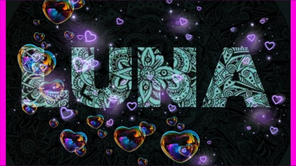 Artistic graphic design featuring the name 'LUNA' in ornate letters surrounded by glowing bubbles, hearts, and floral patterns on a dark background.