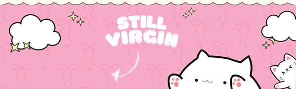 Cute animated header featuring cartoon cats and pink clouds with the text 'Still Virgin' in playful font.