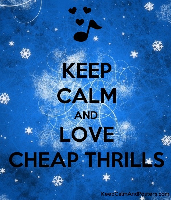 A festive blue graphic with snowflakes, music notes, and the text 'Keep Calm and Love Cheap Thrills' overlaid on a wintery background.