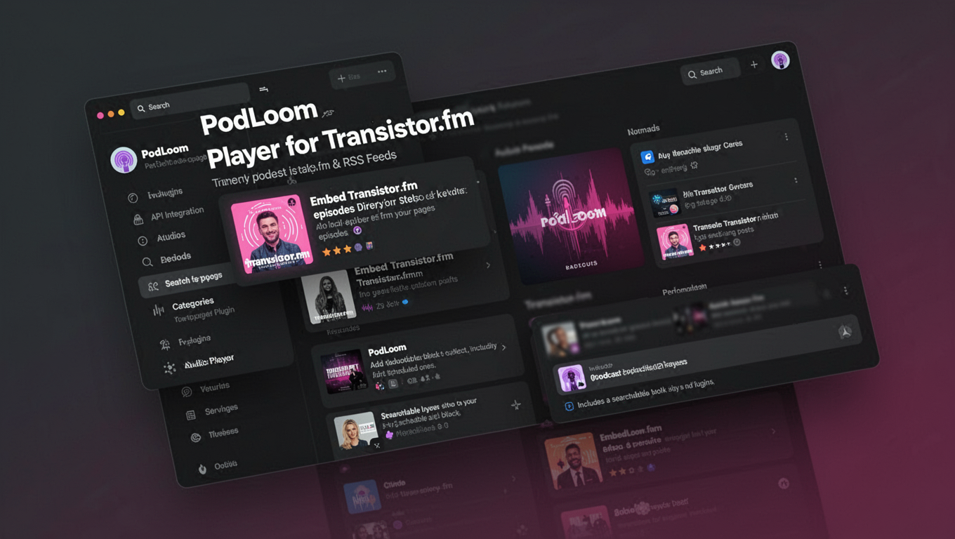 Preview of PodLoom - Podcast Player for Transistor.fm & RSS Feeds