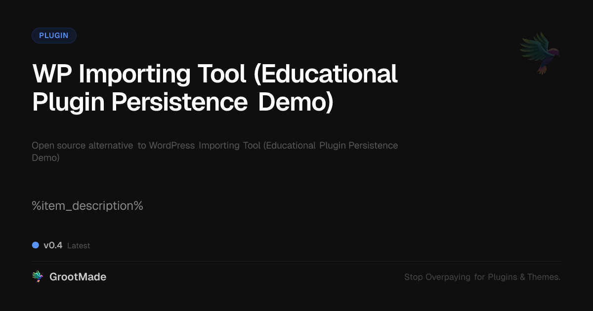 Preview of WP Importing Tool (Educational Plugin Persistence Demo)