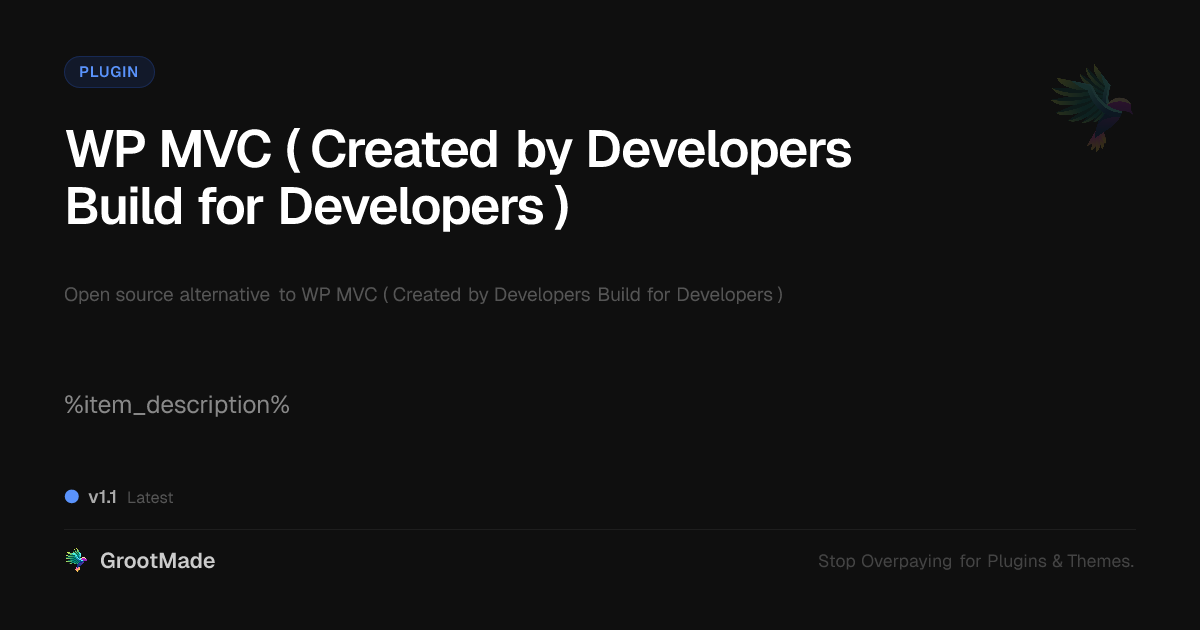 Preview of WP MVC ( Created by Developers Build for Developers )