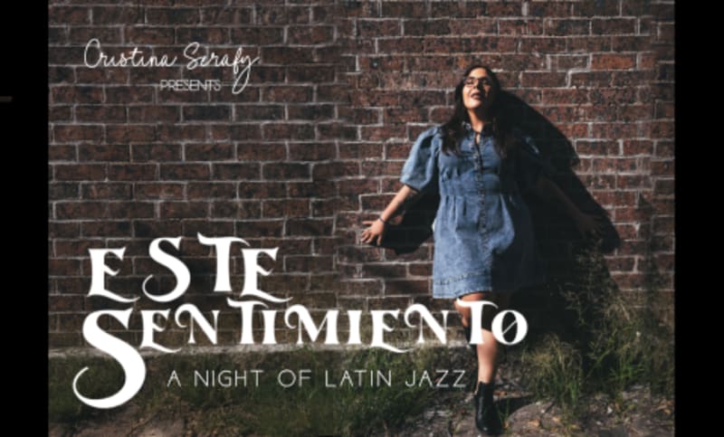 Cristina Serafy presents Este Sentimiento 'A Night of Latin Jazz'