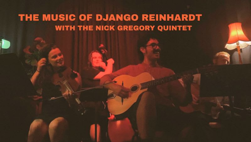 The Music of Django Reinhardt with Quartet Nouvelle