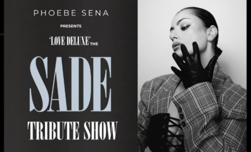 Phoebe Sena Presents 'Love Deluxe' - The Sade Tribute show