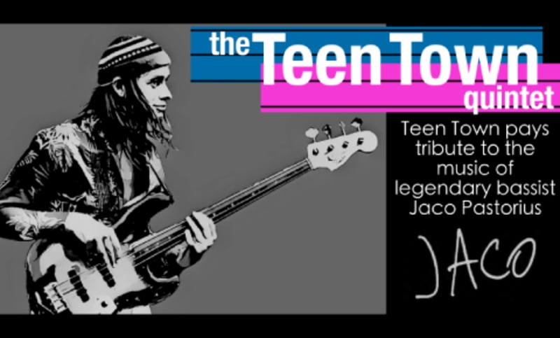 “The Teen Town Quintet” pays tribute to the music of Jaco Pastorius