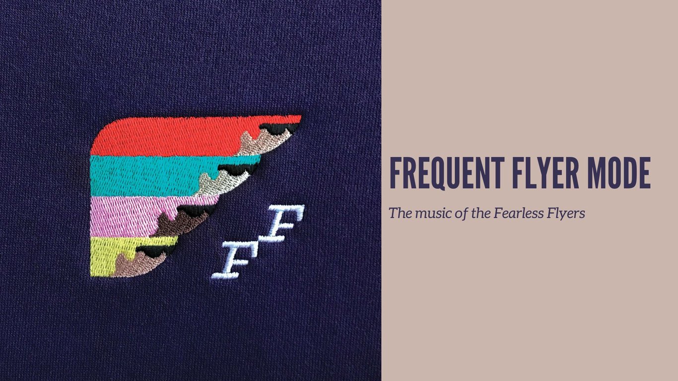 'Frequent Flyer Mode' plays The music of The Fearless Flyers