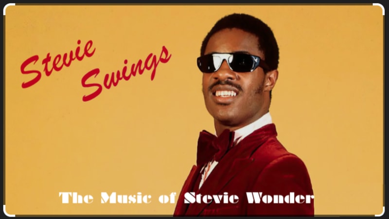 "Stevie Swings" - The Music of Stevie Wonder