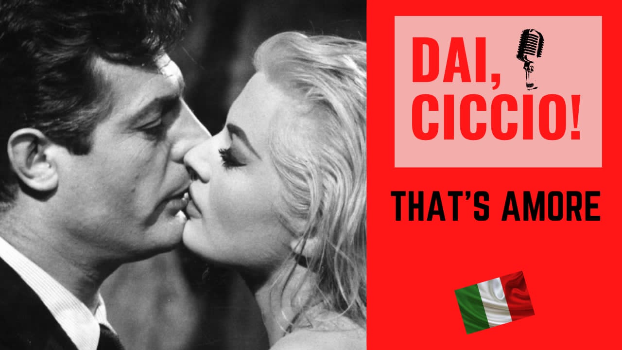 DAI, CICCIO! presents That’s Amore