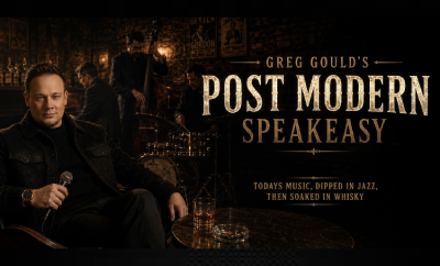 Greg Gould's Post Modern Speakeasy "Todays music, dipped in jazz, then soaked in Whiskey"