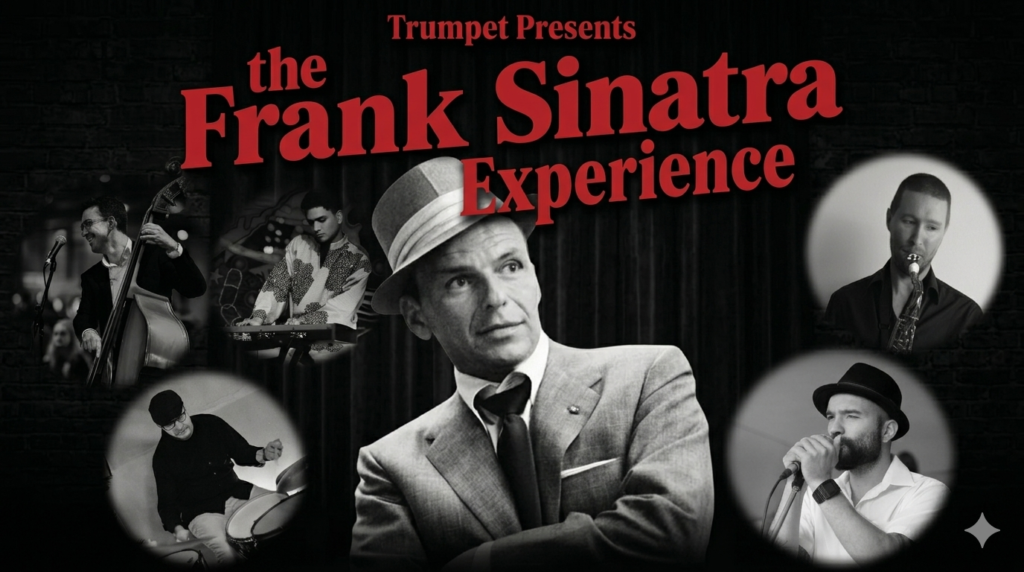 Trumpet Presents - The Frank Sinatra Experience (Father's Day Special)
