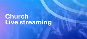 Church Livestreaming